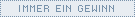 Immer ein Gewinn